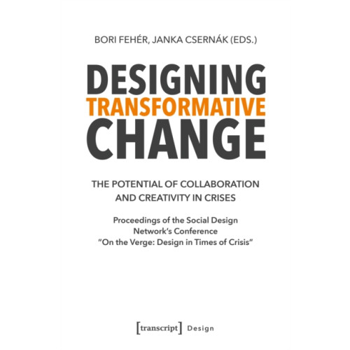 Transcript Verlag Designing Transformative Change (häftad, eng)
