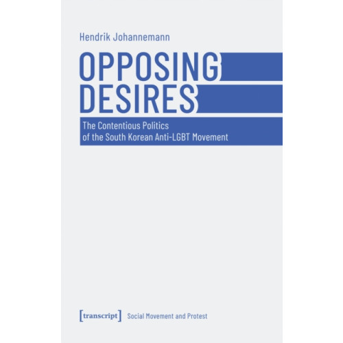 Transcript Verlag Opposing Desires (häftad, eng)