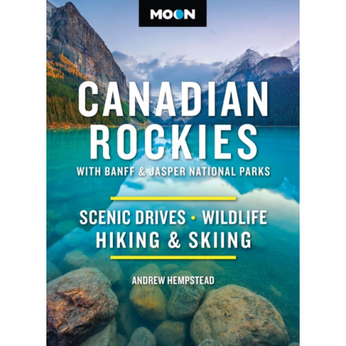 Avalon Travel Publishing Moon Canadian Rockies: With Banff & Jasper National Parks (Twelth Edition) (häftad, eng)
