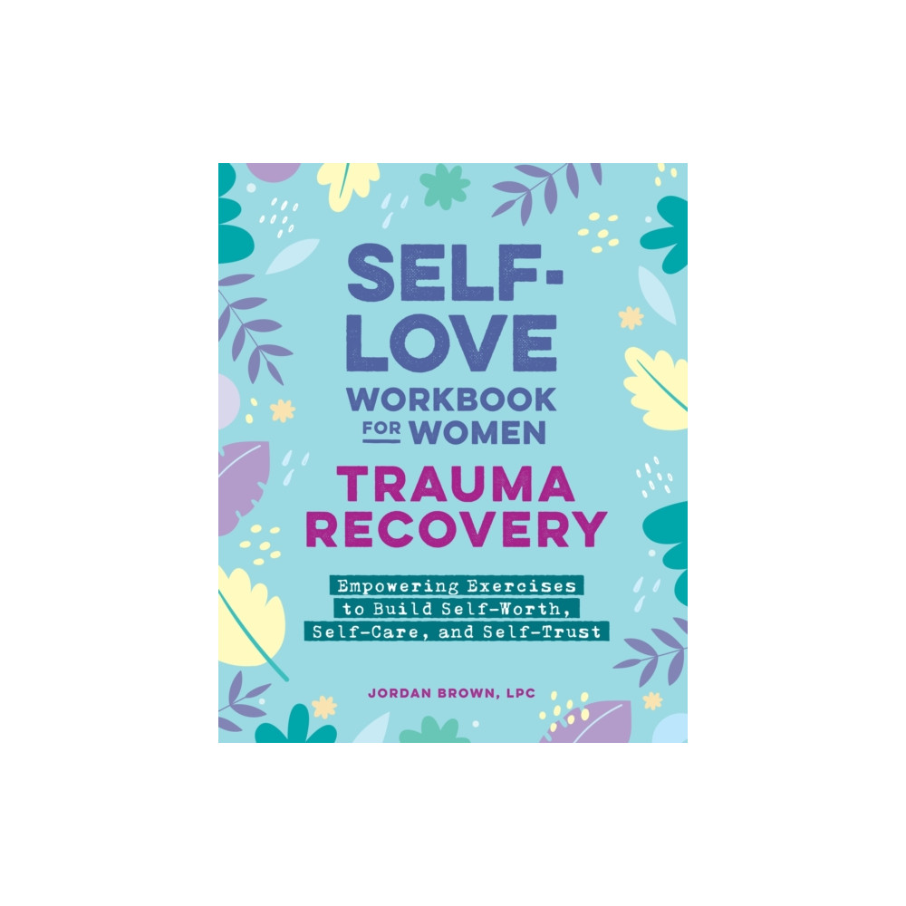 Produktbild för Self-Love Workbook for Women—Trauma Recovery (häftad, eng)