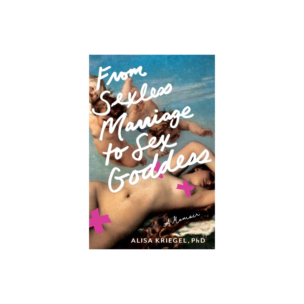 Produktbild för From Sexless Marriage to Sex Goddess (häftad, eng)