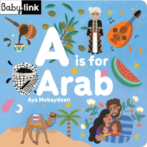 Interlink Publishing Group, Inc A is for Arab (bok, board book, eng)