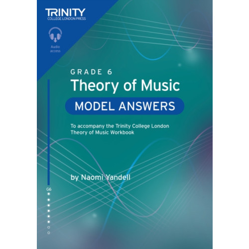 Trinity College London Press Trinity College London Theory of Music Model Answers Grade 6 (häftad, eng)
