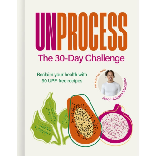 Quarto Publishing Plc Unprocess: The 30-Day Challenge (inbunden, eng)