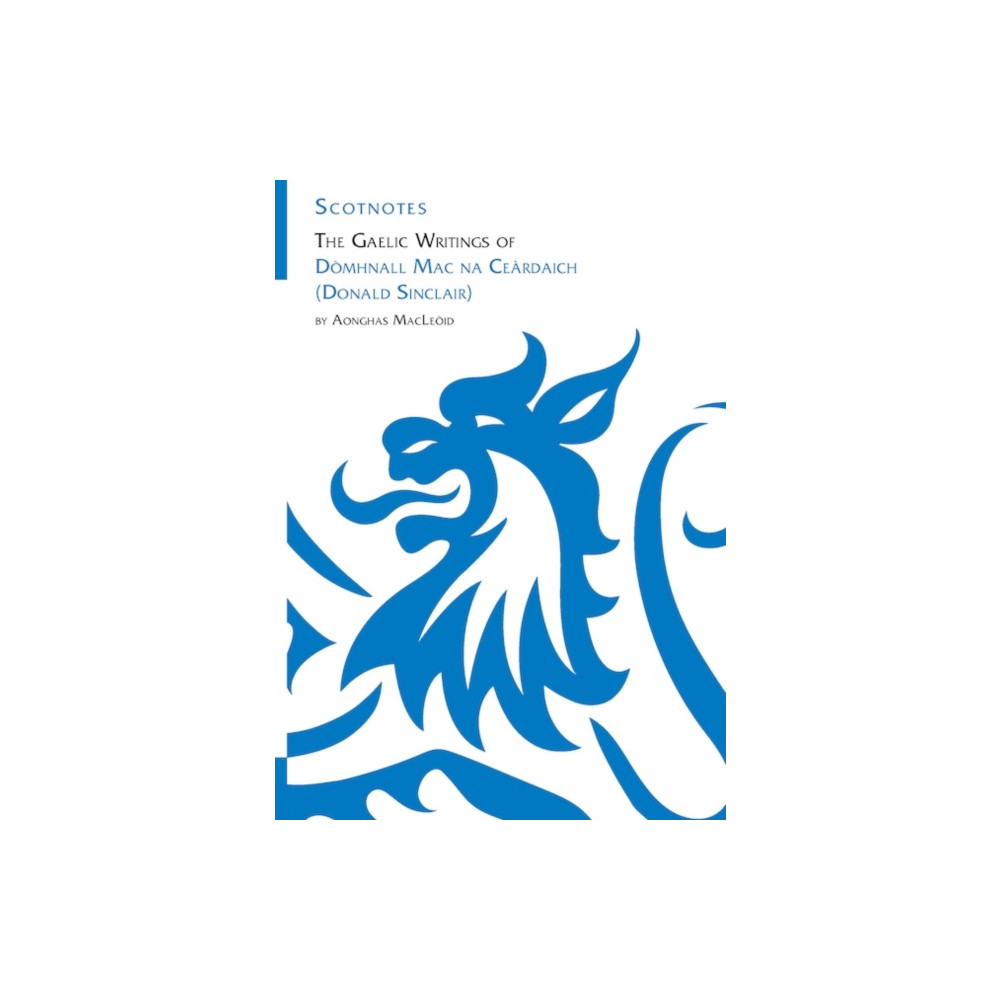 Produktbild för The Gaelic Writings of Domhnall Mac na Ceardaich (Donald Sinclair) (häftad, eng)