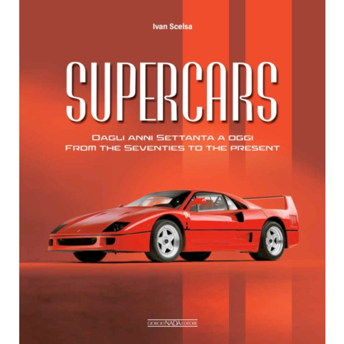 Giorgio Nada Editore Supercars From the Seventies to the Present (inbunden, ita)