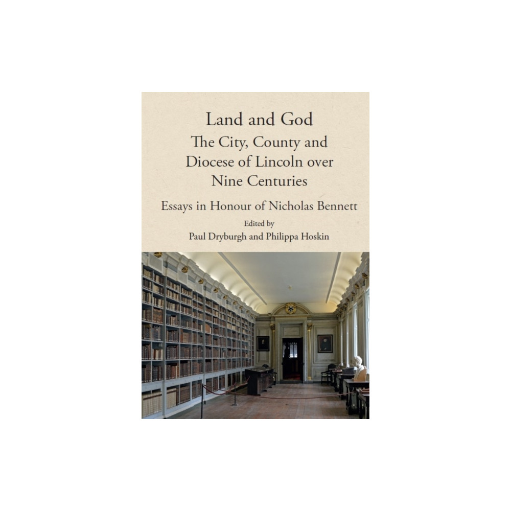 Produktbild för Land and God: the City, County and Diocese of Lincoln over Nine Centuries (inbunden, eng)