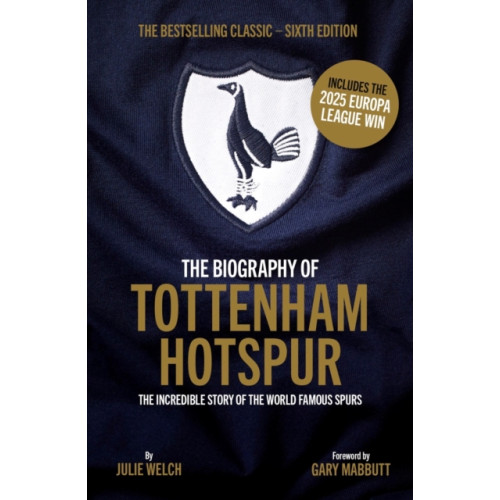 Vision Sports Publishing Ltd The Biography of Tottenham Hotspur (häftad, eng)