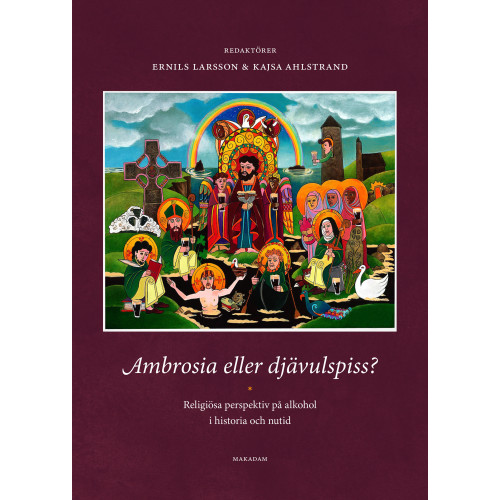 Makadam förlag Ambrosia eller djävulspiss? : religiösa perspektiv på alkohol i historia och nutid (bok, kartonnage)