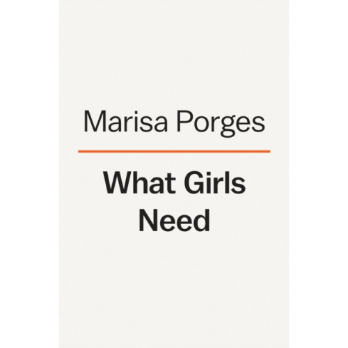 Not Stated What Girls Need (häftad, eng)