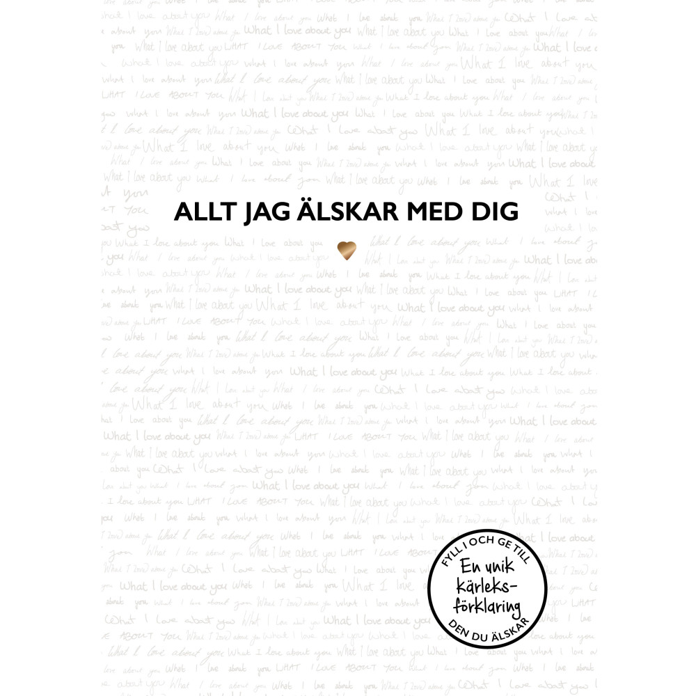 Produktbild för Allt jag älskar med dig : en kärleks fylla-i-bok (inbunden)