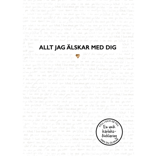 Alexandra Reinwarth Allt jag älskar med dig : en kärleks fylla-i-bok (inbunden)