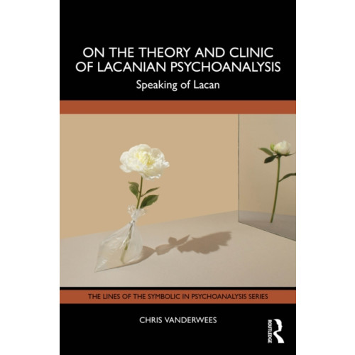 Taylor & francis ltd On the Theory and Clinic of Lacanian Psychoanalysis (häftad, eng)