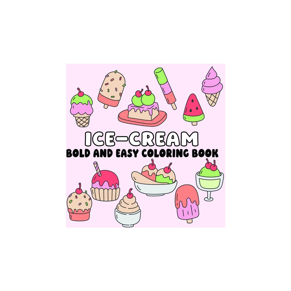 Produktbild för Ice Cream Bold and Easy Coloring Book (häftad, eng)
