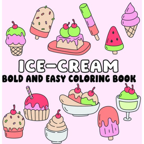 Page Publications Ice Cream Bold and Easy Coloring Book (häftad, eng)
