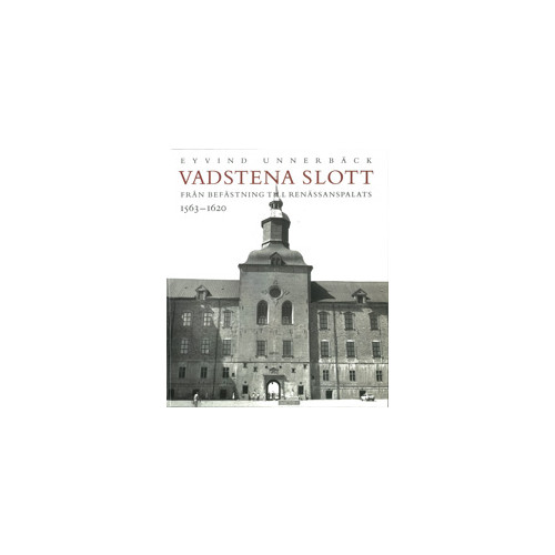 Eyvind Unnerbäck Vadstena slott (inbunden)