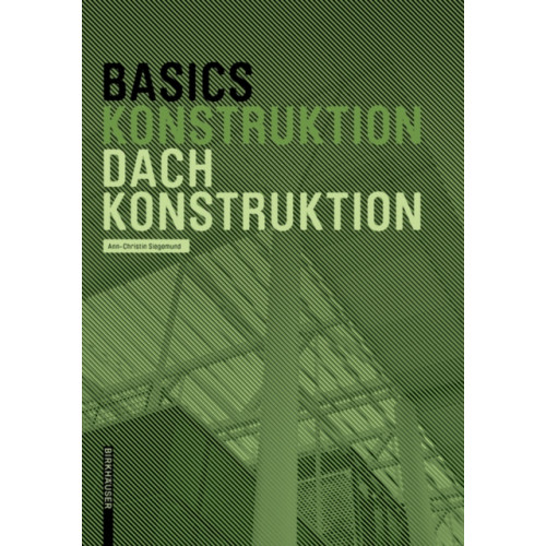 Birkhauser Basics Dachkonstruktion (häftad, ger)