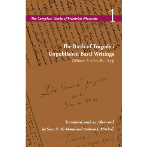Stanford university press The Birth of Tragedy / Unpublished Basel Writings (Winter 1869/70–Fall 1873) (häftad, eng)