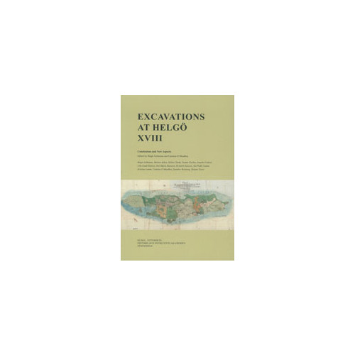 Birgit Arrhenius Excavations at Helgö XVIII : conclusions and New Aspects (inbunden, eng)