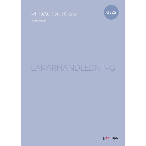 Tove Phillips Pedagogik 1, lärarhandledning, Gy25 (bok, spiral)