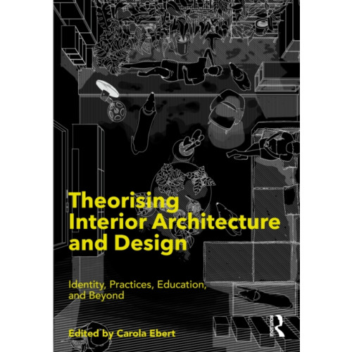 Taylor & francis ltd Theorising Interior Architecture and Design (häftad, eng)