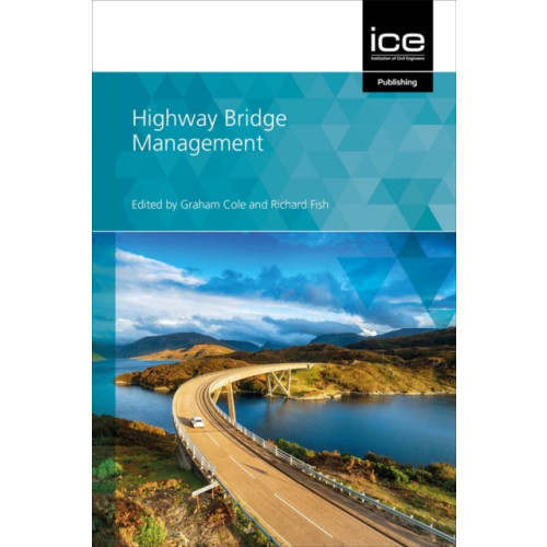Emerald Publishing Limited Highway Bridge Management (inbunden, eng)