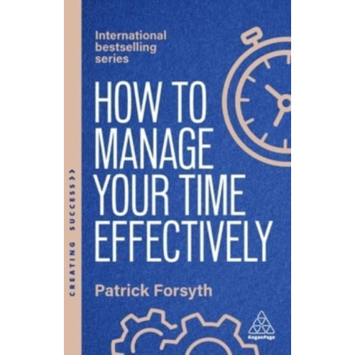 Kogan Page Ltd How to Manage Your Time Effectively (häftad, eng)