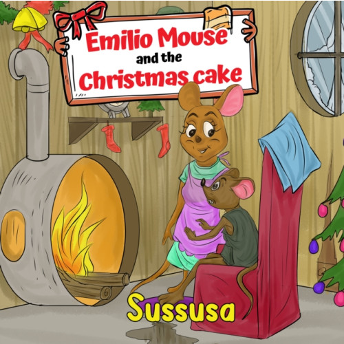 Pegasus Elliot Mackenzie Publishers Emilio Mouse and the Christmas cake (häftad, eng)