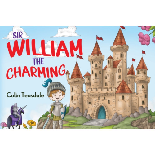 Pegasus Elliot Mackenzie Publishers Sir William the Charming (häftad, eng)