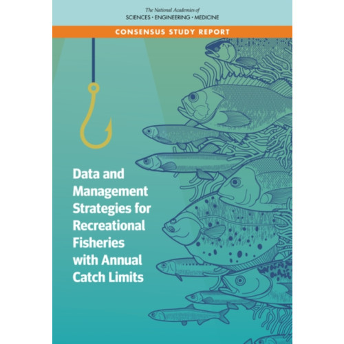 National Academies Press Data and Management Strategies for Recreational Fisheries with Annual Catch Limits (häftad, eng)