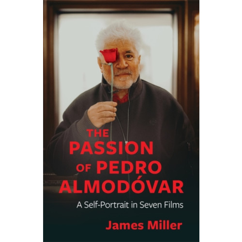 Columbia university press The Passion of Pedro Almodovar (inbunden, eng)