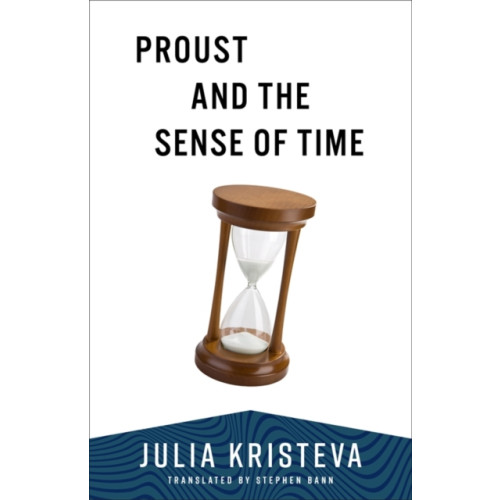 Columbia university press Proust and the Sense of Time (häftad, eng)