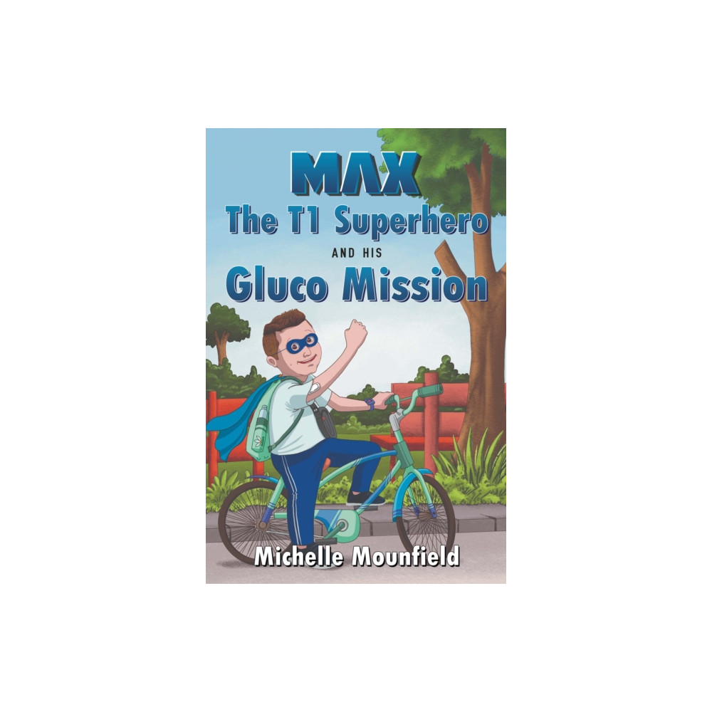 Produktbild för Max The T1 Superhero and his Gluco Mission (häftad, eng)