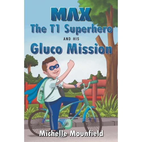Pegasus Elliot Mackenzie Publishers Max The T1 Superhero and his Gluco Mission (häftad, eng)