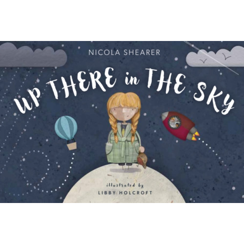Pegasus Elliot Mackenzie Publishers Up There in the Sky (häftad, eng)