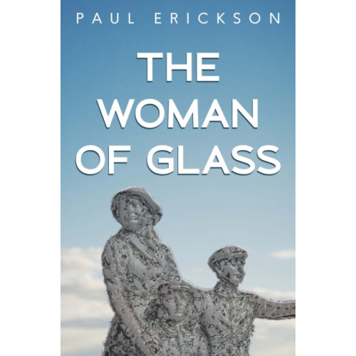 Pegasus Elliot Mackenzie Publishers The Woman of Glass (häftad, eng)