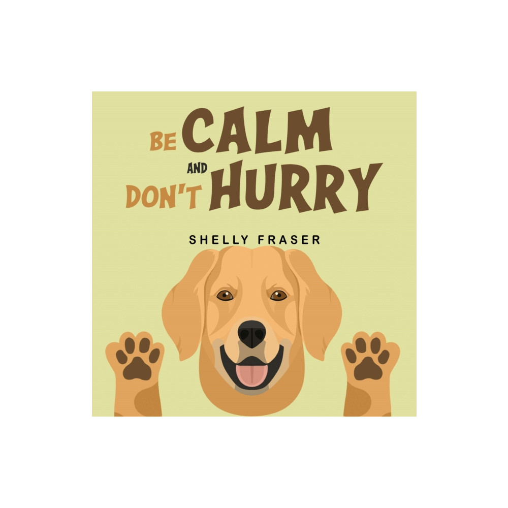 Produktbild för Be Calm and Don't Hurry (häftad, eng)
