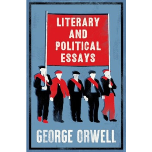 Alma Books Ltd Literary and Political Essays (häftad, eng)
