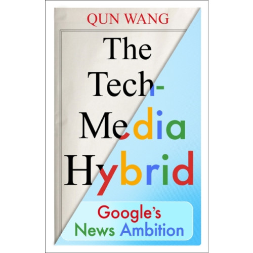 Columbia university press The Tech-Media Hybrid (häftad, eng)