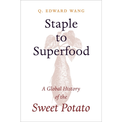 Columbia university press Staple to Superfood (häftad, eng)