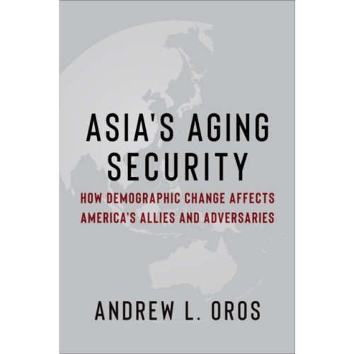 Columbia university press Asia's Aging Security (häftad, eng)