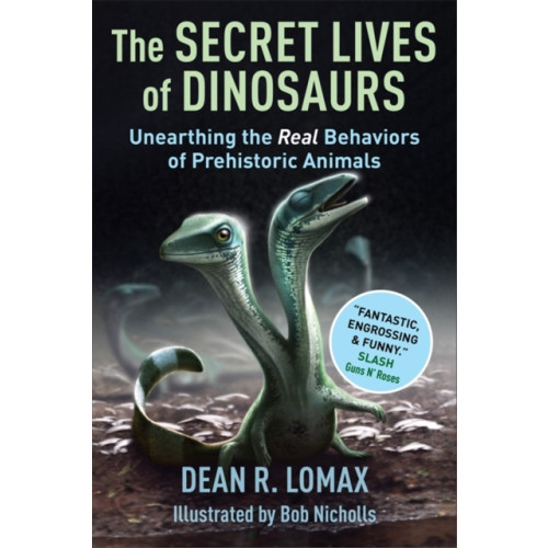 Columbia university press The Secret Lives of Dinosaurs (inbunden, eng)