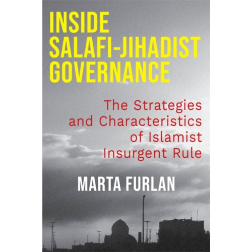 Columbia university press Inside Salafi-Jihadist Governance (häftad, eng)
