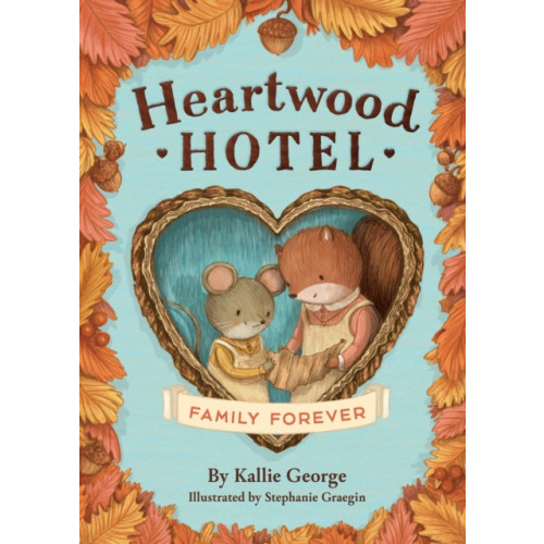 Little, Brown & Company Heartwood Hotel: Family Forever (häftad, eng)
