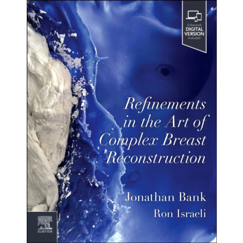 Elsevier - Health Sciences Division Refinements in the Art of Complex Breast Reconstruction (inbunden, eng)