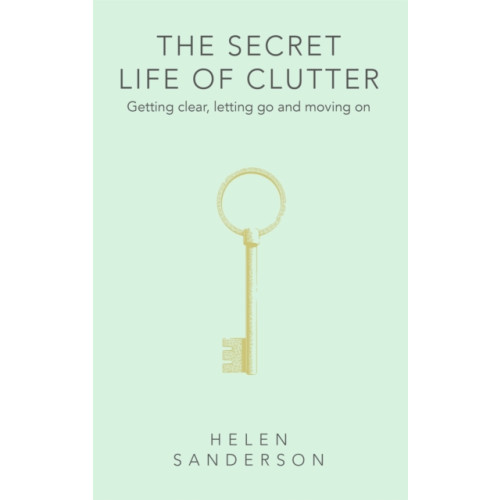 Little, Brown Book Group The Secret Life of Clutter (häftad, eng)