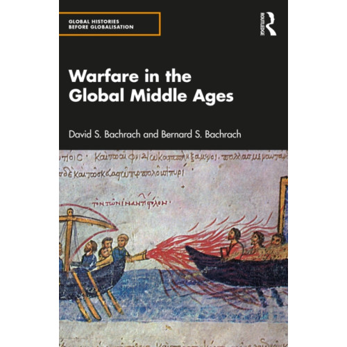 Taylor & francis ltd Warfare in the Global Middle Ages (häftad, eng)