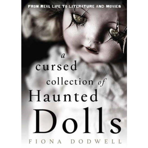 Llewellyn Publications,U.S. A Cursed Collection of Haunted Dolls (häftad, eng)