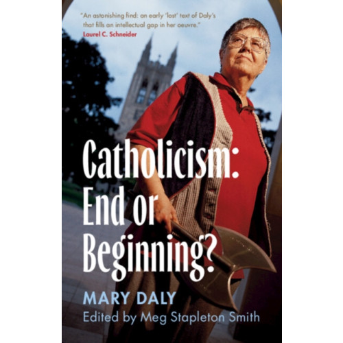 Cambridge University Press Catholicism: End or Beginning? (inbunden, eng)