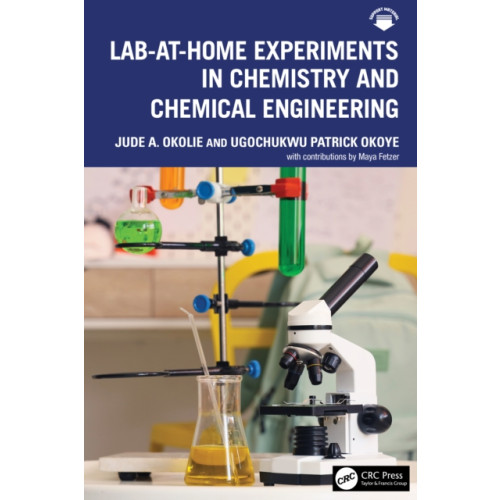 Taylor & francis ltd Lab-At-Home Experiments in Chemistry and Chemical Engineering (häftad, eng)